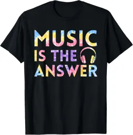 Music is the Answer Funny Festival Music Musical Tie Dye T-Shirt